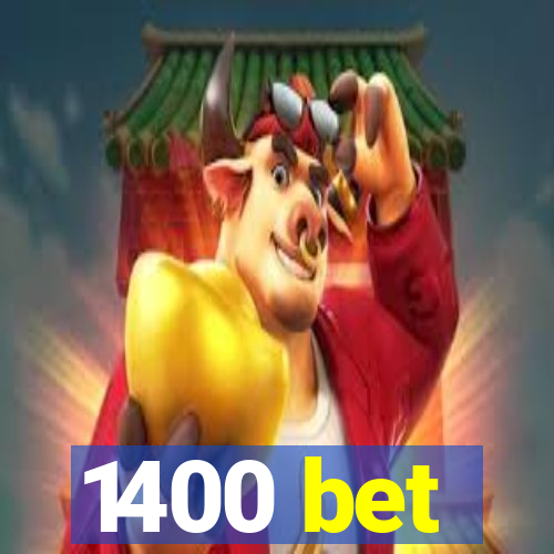 1400 bet